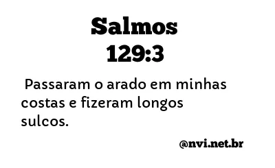 SALMOS 129:3 NVI NOVA VERSÃO INTERNACIONAL