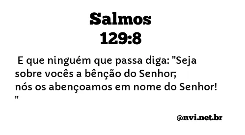 SALMOS 129:8 NVI NOVA VERSÃO INTERNACIONAL