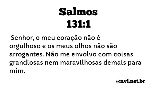 SALMOS 131:1 NVI NOVA VERSÃO INTERNACIONAL