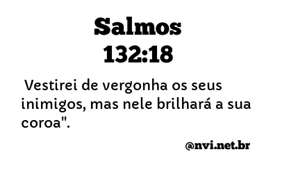 SALMOS 132:18 NVI NOVA VERSÃO INTERNACIONAL