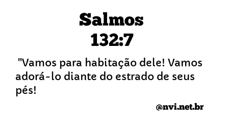 SALMOS 132:7 NVI NOVA VERSÃO INTERNACIONAL