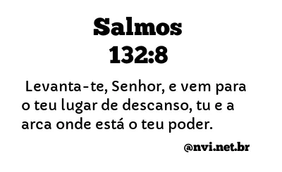 SALMOS 132:8 NVI NOVA VERSÃO INTERNACIONAL