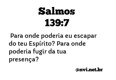 SALMOS 139:7 NVI NOVA VERSÃO INTERNACIONAL