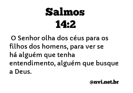 SALMOS 14:2 NVI NOVA VERSÃO INTERNACIONAL