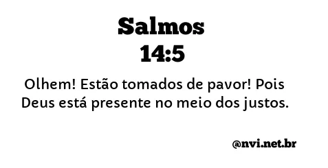 SALMOS 14:5 NVI NOVA VERSÃO INTERNACIONAL