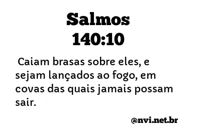 SALMOS 140:10 NVI NOVA VERSÃO INTERNACIONAL