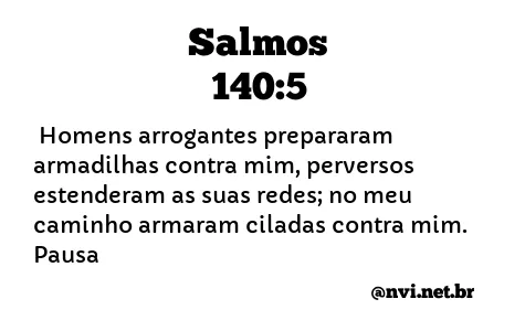 SALMOS 140:5 NVI NOVA VERSÃO INTERNACIONAL