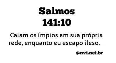 SALMOS 141:10 NVI NOVA VERSÃO INTERNACIONAL