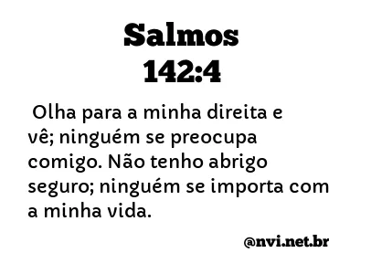 SALMOS 142:4 NVI NOVA VERSÃO INTERNACIONAL