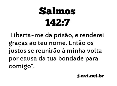 SALMOS 142:7 NVI NOVA VERSÃO INTERNACIONAL