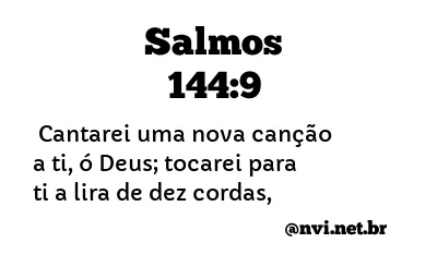 SALMOS 144:9 NVI NOVA VERSÃO INTERNACIONAL