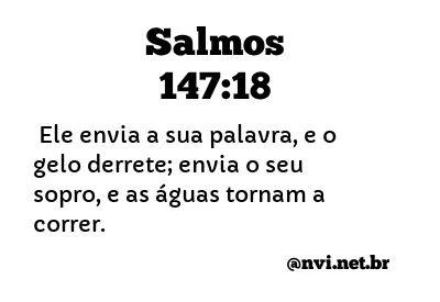 SALMOS 147:18 NVI NOVA VERSÃO INTERNACIONAL