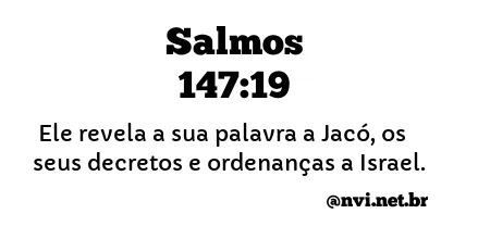 SALMOS 147:19 NVI NOVA VERSÃO INTERNACIONAL