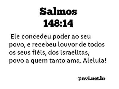 SALMOS 148:14 NVI NOVA VERSÃO INTERNACIONAL