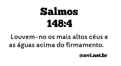 SALMOS 148:4 NVI NOVA VERSÃO INTERNACIONAL