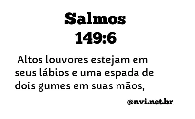 SALMOS 149:6 NVI NOVA VERSÃO INTERNACIONAL