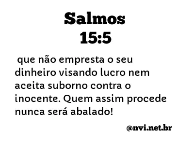 SALMOS 15:5 NVI NOVA VERSÃO INTERNACIONAL