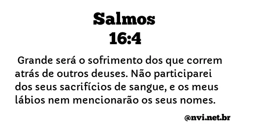 SALMOS 16:4 NVI NOVA VERSÃO INTERNACIONAL