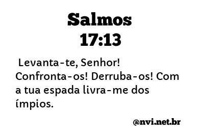 SALMOS 17:13 NVI NOVA VERSÃO INTERNACIONAL