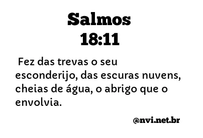 SALMOS 18:11 NVI NOVA VERSÃO INTERNACIONAL