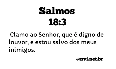 SALMOS 18:3 NVI NOVA VERSÃO INTERNACIONAL