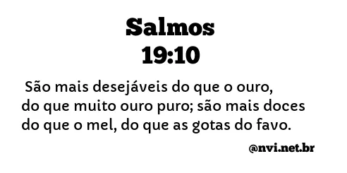 SALMOS 19:10 NVI NOVA VERSÃO INTERNACIONAL