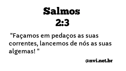 SALMOS 2:3 NVI NOVA VERSÃO INTERNACIONAL