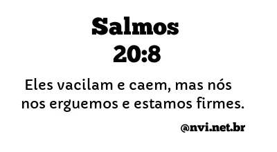 SALMOS 20:8 NVI NOVA VERSÃO INTERNACIONAL