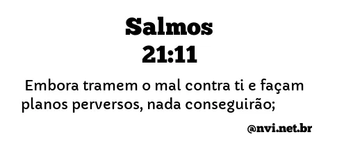 SALMOS 21:11 NVI NOVA VERSÃO INTERNACIONAL