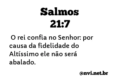 SALMOS 21:7 NVI NOVA VERSÃO INTERNACIONAL