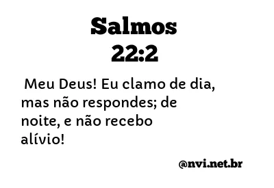 SALMOS 22:2 NVI NOVA VERSÃO INTERNACIONAL