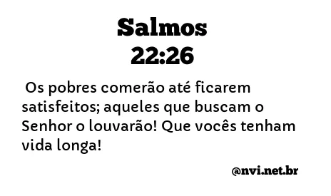 SALMOS 22:26 NVI NOVA VERSÃO INTERNACIONAL