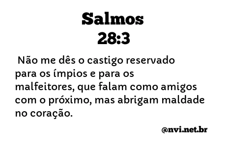 SALMOS 28:3 NVI NOVA VERSÃO INTERNACIONAL