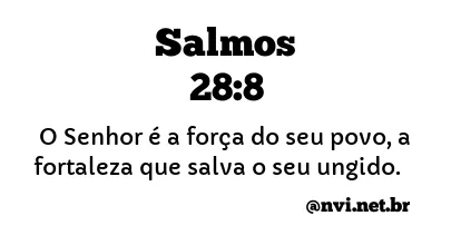 SALMOS 28:8 NVI NOVA VERSÃO INTERNACIONAL