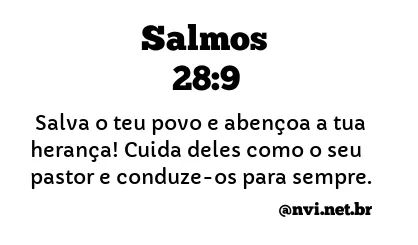 SALMOS 28:9 NVI NOVA VERSÃO INTERNACIONAL