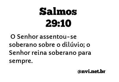 SALMOS 29:10 NVI NOVA VERSÃO INTERNACIONAL