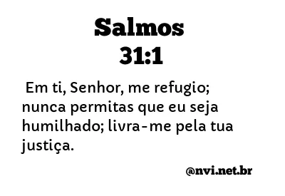 SALMOS 31:1 NVI NOVA VERSÃO INTERNACIONAL