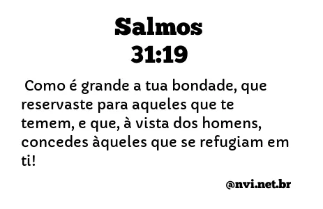 SALMOS 31:19 NVI NOVA VERSÃO INTERNACIONAL