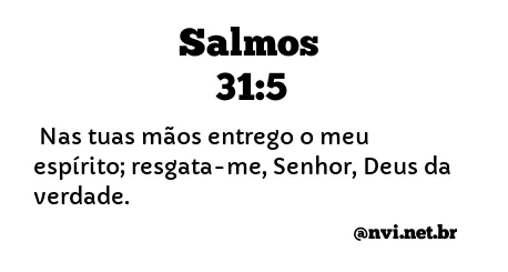 SALMOS 31:5 NVI NOVA VERSÃO INTERNACIONAL