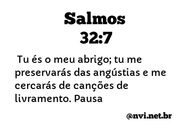 SALMOS 32:7 NVI NOVA VERSÃO INTERNACIONAL