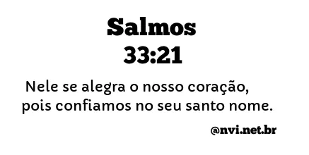 SALMOS 33:21 NVI NOVA VERSÃO INTERNACIONAL