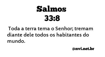 SALMOS 33:8 NVI NOVA VERSÃO INTERNACIONAL