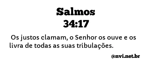 SALMOS 34:17 NVI NOVA VERSÃO INTERNACIONAL