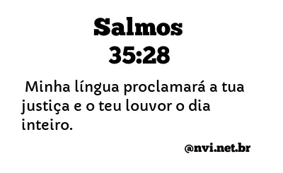 SALMOS 35:28 NVI NOVA VERSÃO INTERNACIONAL