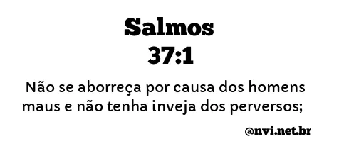 SALMOS 37:1 NVI NOVA VERSÃO INTERNACIONAL