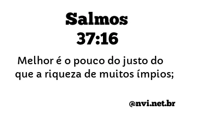 SALMOS 37:16 NVI NOVA VERSÃO INTERNACIONAL