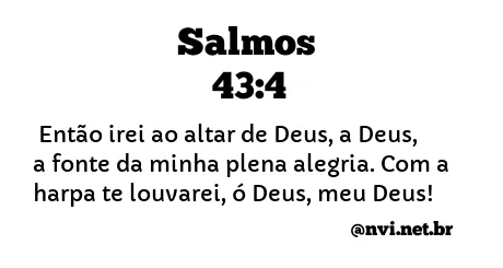 SALMOS 43:4 NVI NOVA VERSÃO INTERNACIONAL