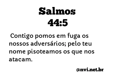 SALMOS 44:5 NVI NOVA VERSÃO INTERNACIONAL