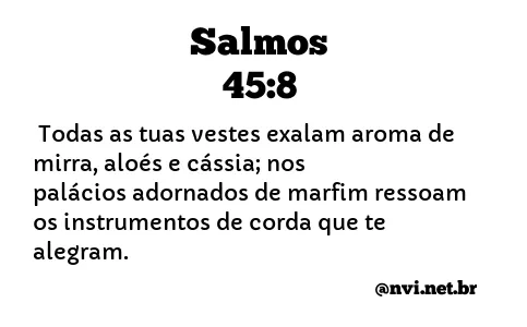 SALMOS 45:8 NVI NOVA VERSÃO INTERNACIONAL