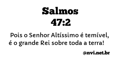 SALMOS 47:2 NVI NOVA VERSÃO INTERNACIONAL